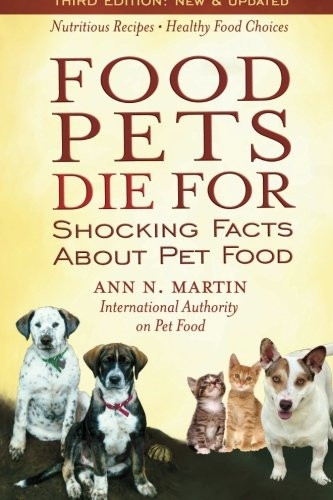 Food Pets Die for: Shocking Facts about Pet Food