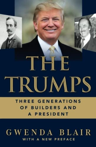 The Trumps: Three Generations That Built an Empire