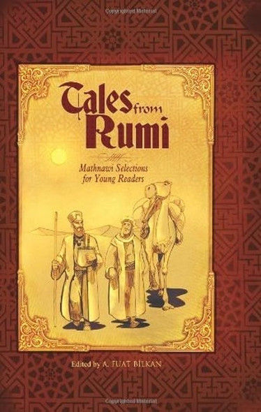 Tales from Rumi: Mathnawi Selections for Young Readers