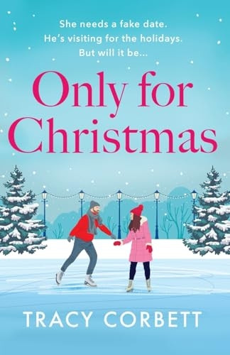 Only for Christmas: A totally fun and festive romance