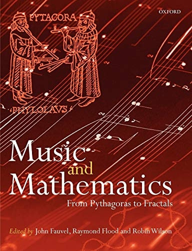 Music and Mathematics: from Pythagoras to Fractals: From Pythagoras to Fractals