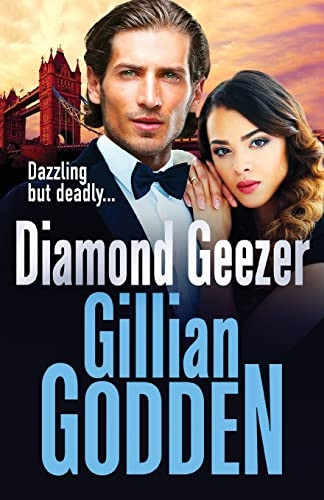 Diamond Geezer: The BRAND NEW edge-of-your-seat gangland crime thriller from Gillian Godden for 2022