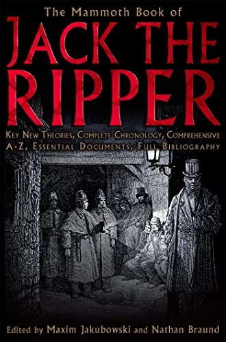 The Mammoth Book of Jack the Ripper (Mammoth Book of) (Mammoth Book of)