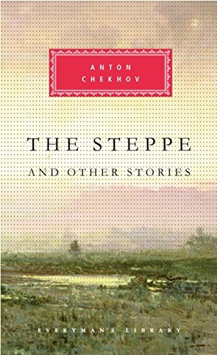 The Steppe and Other Stories (Everyman's Library classics)