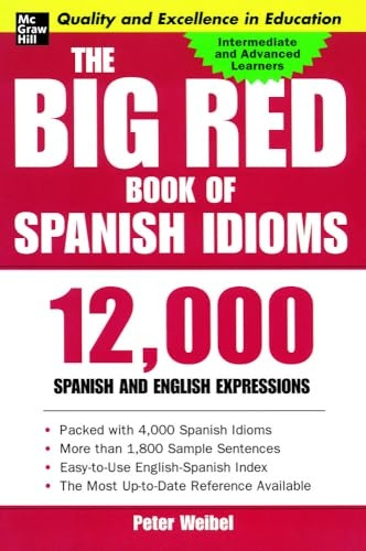 The Big Red Book of Spanish Idioms: 12,000 Idiomatic Expressions