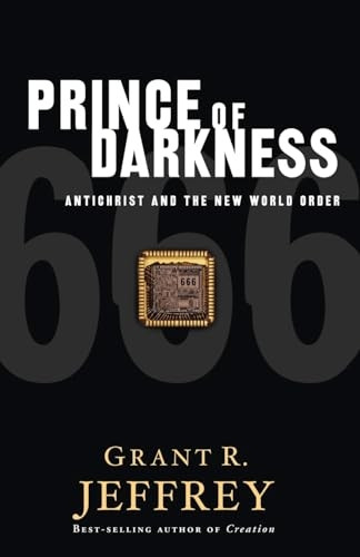 Prince of Darkness: Antichrist and the New World Order