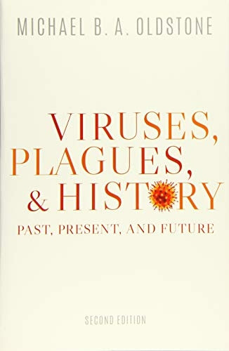 Viruses, Plagues, and History: Past, Present, and Future