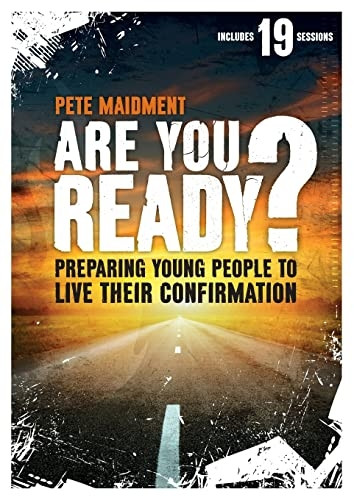Are You Ready?: Preparing Young People to Live Their Confirmation