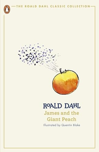 James and the Giant Peach (Roald Dahl Classic Collection The)