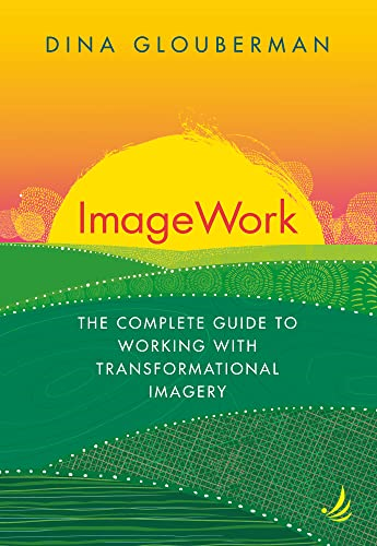 ImageWork: The complete guide to working with transformational imagery