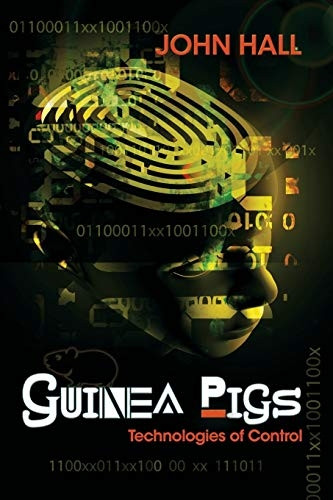 Guinea Pigs: Technologies  - of Control