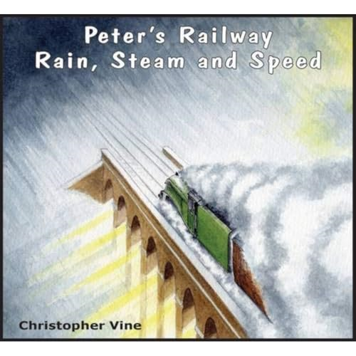 Peter's Railway Rain, Steam and Speed - Peter's Railway