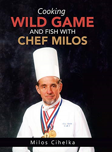 Cooking Wild Game and Fish  with Chef Milos