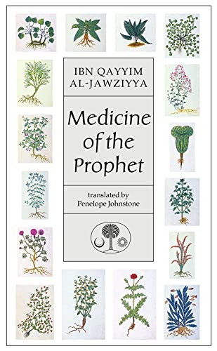 Medicine of the Prophet (Islamic Texts Society)
