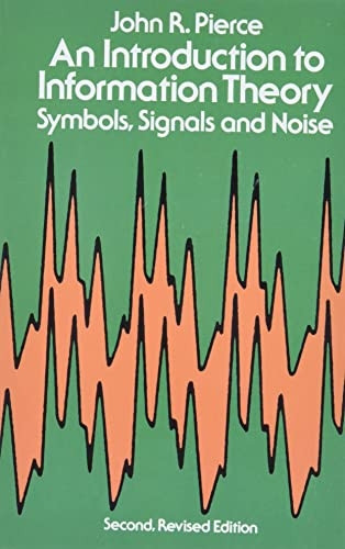 An Introduction to Information Theory, Symbols, Signals and Noise