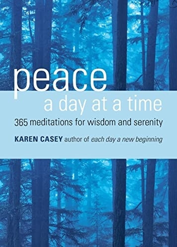 Peace A Day At A Time: 365 Meditations for Wisdom and Serenity