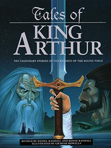 Tales of King Arthur: Ten legendary stories of the knights of the round table