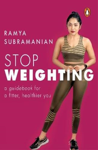 Stop Weighting: A Guidebook to a Fitter, Healthier You