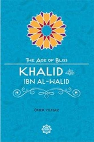 Khalid Ibn Al-Walid (Age of Bliss)