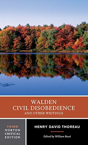 Walden, Civil Disobedience and Other Writings (Norton Critical Editions)