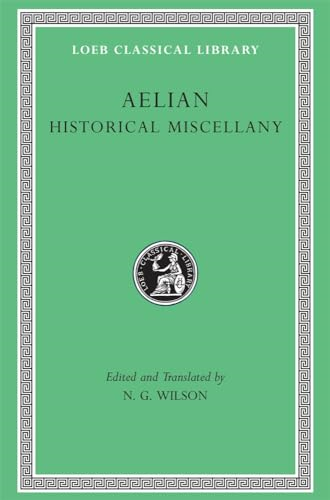 Historical Miscellany (Loeb Classical Library)