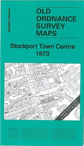 Stockport Town Centre 1873: Stockport Sheet 8 (Old Ordnance Survey Maps of Stockport - Yard to the Mile)