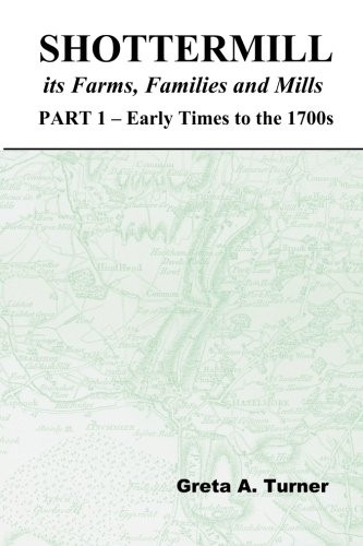 Shottermill, its Farms, Families and Mills - Part 1: Early Times to the 1700s