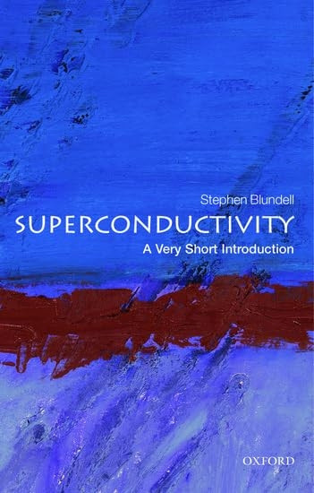 Superconductivity: A Very Short Introduction (Very Short Introductions)