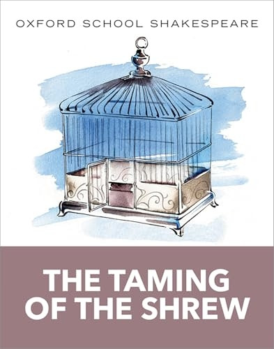The Taming of the Shrew: Oxford School Shakespeare