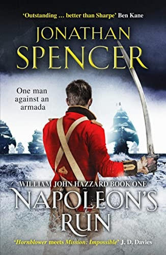 Napoleon's Run: An epic naval adventure of espionage and action (The William John Hazzard series)