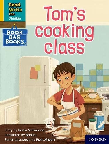 Read Write Inc. Phonics: Yellow Set 5 Book Bag Book 10 Tom's cooking class (Read Write Inc. Phonics)
