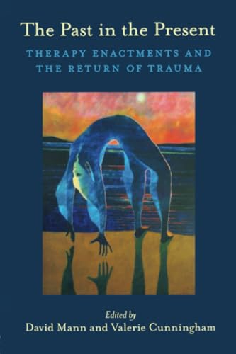 The Past in the Present: Therapy Enactments and the Return of Trauma