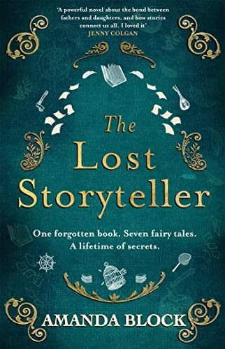 The Lost Storyteller: An enchanting debut novel about family secrets and the stories we tell - the perfect summer read