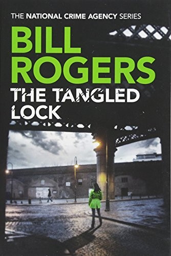 The Tangled Lock (The National Crime Agency Series)