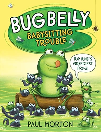 Bug Belly: Babysitting Trouble (Bug Belly)