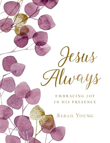 Jesus Always (Large Text Cloth Botanical Cover): Embracing Joy in His Presence (with Full Scriptures) (Jesus Calling (R))