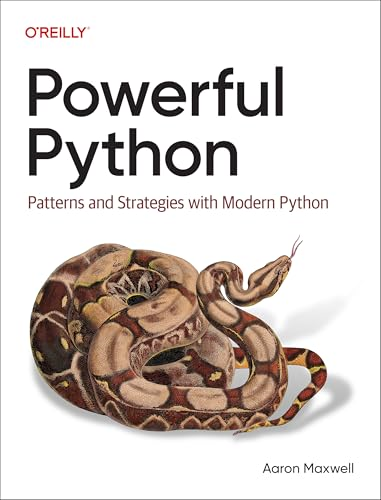 Powerful Python: Patterns  and Strategies with Modern  Python