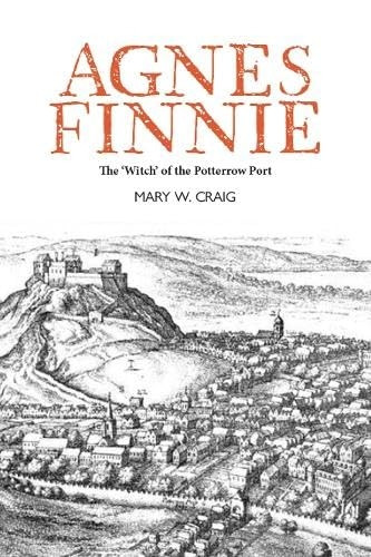 Agnes Finnie: The 'Witch' of the Potterrow Port