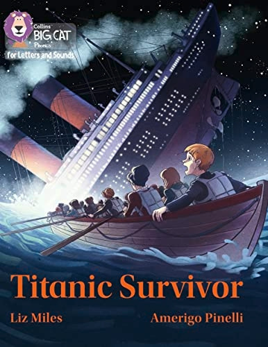 Collins Big Cat Phonics for Letters and Sounds - Titanic Survivor: Band 07/Turquoise (Collins Big Cat Phonics for Letters and Sounds)