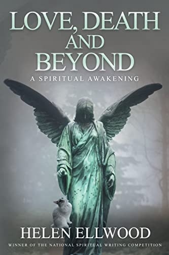 Love, Death and Beyond: A spiritual awakening