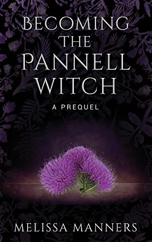 Becoming The Pannell Witch: A Prequel (The Pannell Witch)