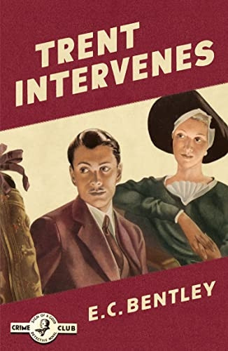 Trent Intervenes (Philip Trent, Book 3) (Philip Trent)