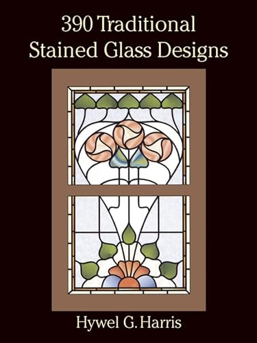 390 Traditional Stained Glass Designs (Dover Stained Glass Instruction)