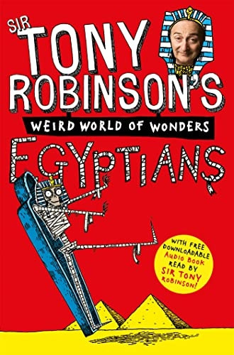 Tony Robinson's Weird World of Wonders: Egyptians