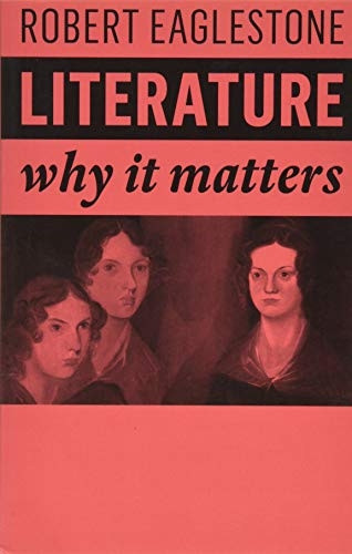 Literature: Why It Matters (Why It Matters)