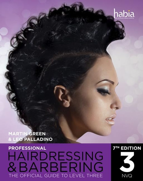 Professional Hairdressing & Barbering: The Official Guide to Level 3 (Nvq Level 3)