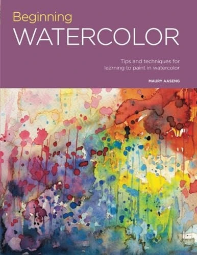 Portfolio: Beginning Watercolor: Tips and techniques for learning to paint in watercolor