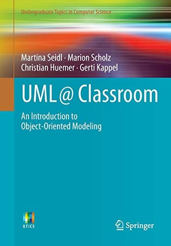 UML @ Classroom (Undergraduate Topics in Computer Science)