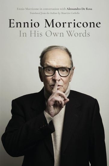 Ennio Morricone: In His Own Words