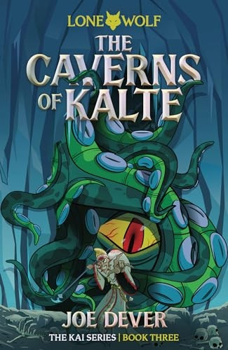 The Caverns of Kalte (Junior Edition): Lone Wolf #3